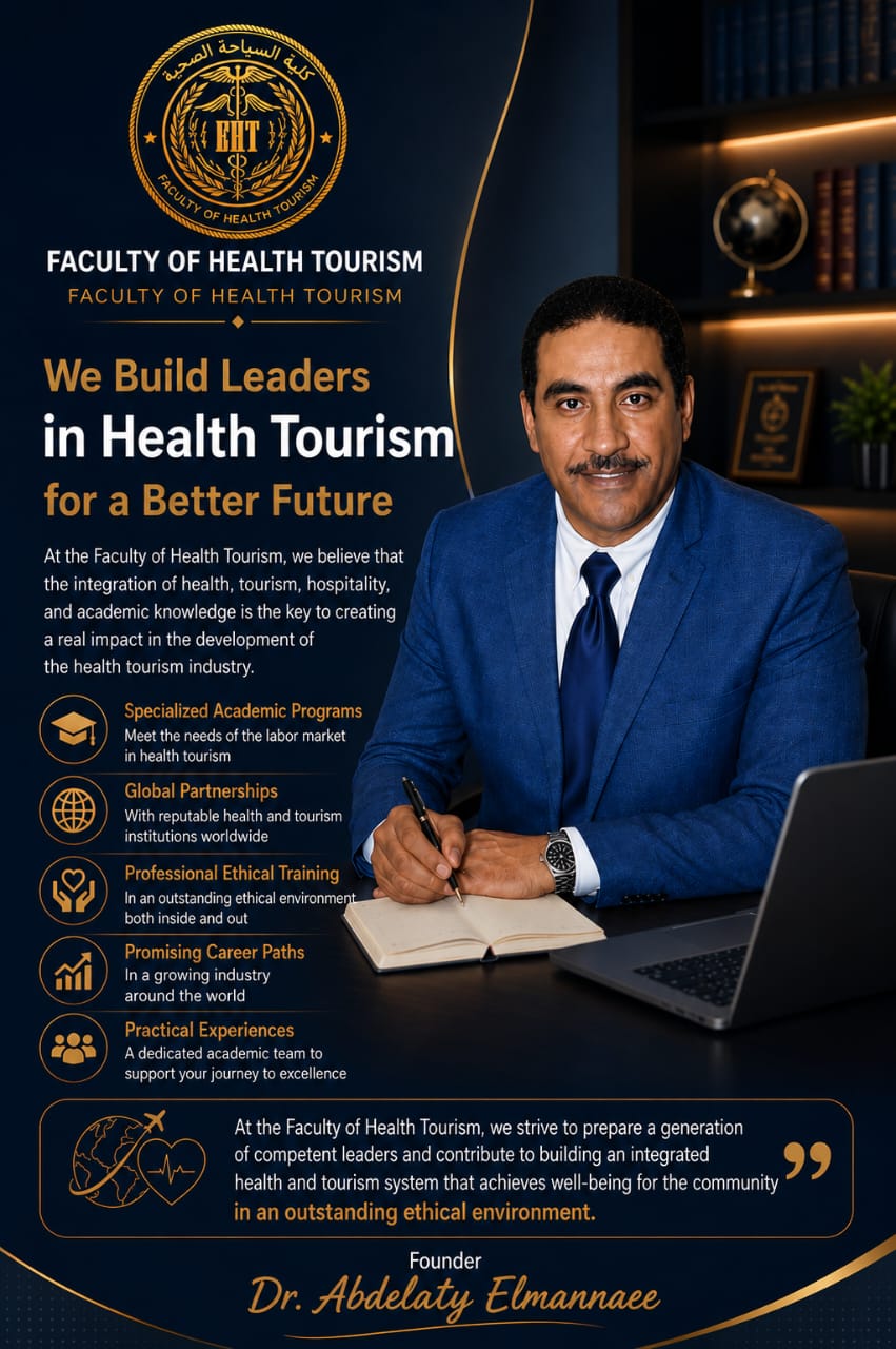 Elmannaee: Faculty of Health Tourism Seeks to Prepare Specialized Professionals and Lead a Globally Growing Industry